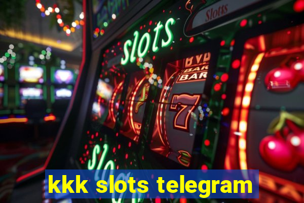 kkk slots telegram